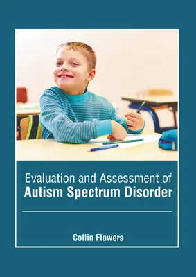 Évaluation des troubles du spectre autistique - Evaluation and Assessment of Autism Spectrum Disorder