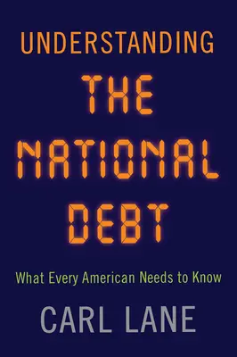 Comprendre la dette nationale : ce que chaque Américain doit savoir - Understanding the National Debt: What Every American Needs to Know