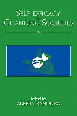 L'auto-efficacité dans des sociétés en mutation - Self-Efficacy in Changing Societies