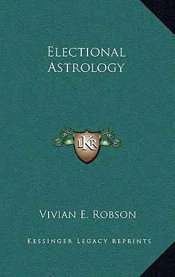 Astrologie élective - Electional Astrology