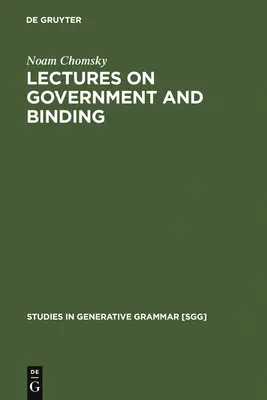 Conférences sur le gouvernement et la liaison : Les conférences de Pise - Lectures on Government and Binding: The Pisa Lectures