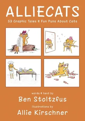 Alliecats : 53 histoires graphiques et jeux de mots sur les chats - Alliecats: 53 Graphic Tales & Fun Puns About Cats