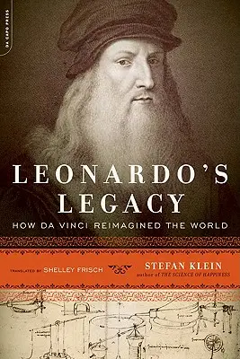 L'héritage de Léonard de Vinci : comment Da Vinci a réimaginé le monde - Leonardo's Legacy: How Da Vinci Reimagined the World