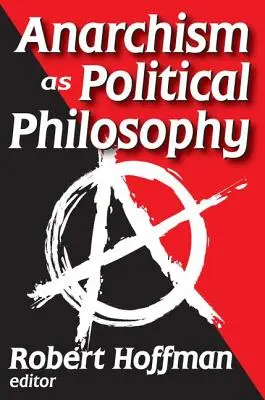 L'anarchisme comme philosophie politique - Anarchism as Political Philosophy