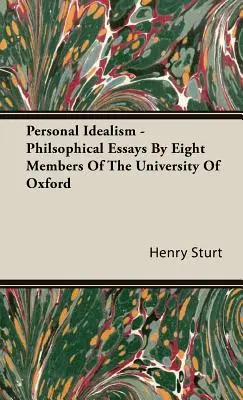 L'idéalisme personnel - Essais philosophiques de huit membres de l'Université d'Oxford - Personal Idealism - Philsophical Essays By Eight Members Of The University Of Oxford