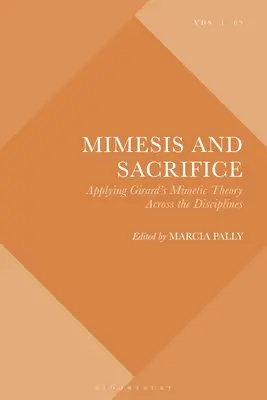 Mimesis et sacrifice : L'application de la théorie mimétique de Girard à travers les disciplines - Mimesis and Sacrifice: Applying Girard's Mimetic Theory Across the Disciplines