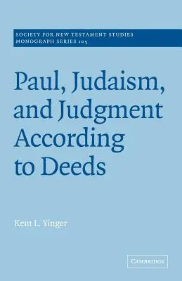 Paul, le judaïsme et le jugement selon les actes - Paul, Judaism, and Judgment According to Deeds
