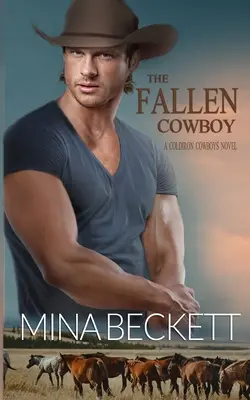 Le cow-boy déchu : Livre 2 de la série Coldiron Cowboys - The Fallen Cowboy: Book 2 in the Coldiron Cowboys Series