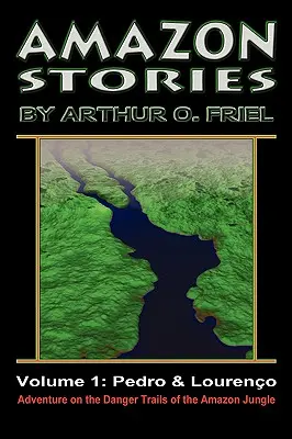 Histoires d'Amazonie : Vol. 1 : Pedro & Loureno - Amazon Stories: Vol. 1: Pedro & Loureno