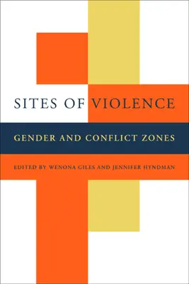 Sites de violence : Le genre et les zones de conflit - Sites of Violence: Gender and Conflict Zones