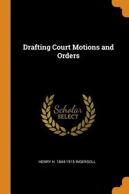 Rédaction de requêtes et d'ordonnances - Drafting Court Motions and Orders