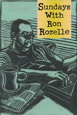 Les dimanches avec Ron Rozelle - Sundays with Ron Rozelle