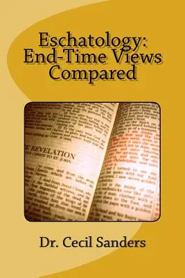 Eschatologie : Comparaison des points de vue sur la fin des temps - Eschatology: End-Time Views Compared