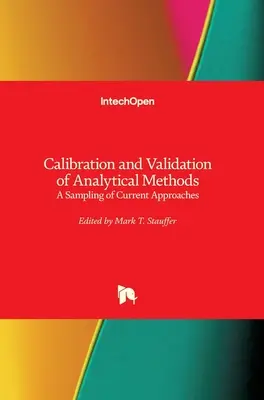 Étalonnage et validation des méthodes analytiques : Un échantillon des approches actuelles - Calibration and Validation of Analytical Methods: A Sampling of Current Approaches