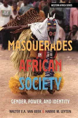 Les mascarades dans la société africaine : Genre, pouvoir et identité - Masquerades in African Society: Gender, Power and Identity