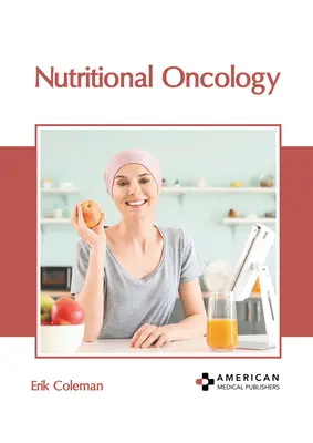Oncologie nutritionnelle - Nutritional Oncology