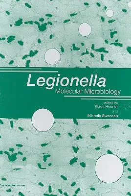 Legionella : Microbiologie moléculaire - Legionella: Molecular Microbiology