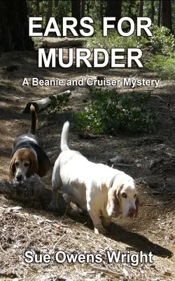 Des oreilles pour le meurtre : Un mystère pour Beanie et Cruiser - Ears for Murder: A Beanie and Cruiser Mystery