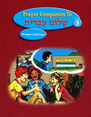 Shalom Ivrit Book 3 - Prayer Companion (en anglais) - Shalom Ivrit Book 3 - Prayer Companion