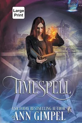 Timespell : Romance paranormale des Highlands sur le voyage dans le temps - Timespell: Highland Time Travel Paranormal Romance