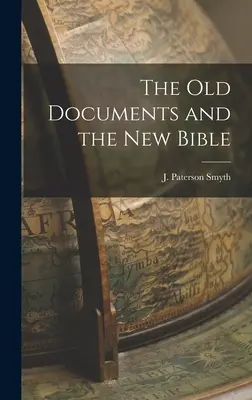 Les anciens documents et la nouvelle Bible - The Old Documents and the New Bible