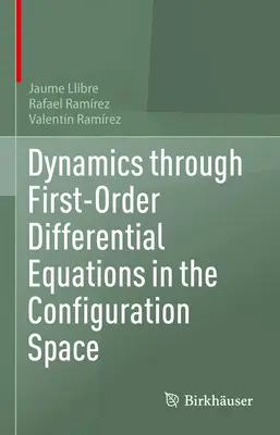 Dynamique par les équations différentielles du premier ordre dans l'espace de configuration - Dynamics Through First-Order Differential Equations in the Configuration Space
