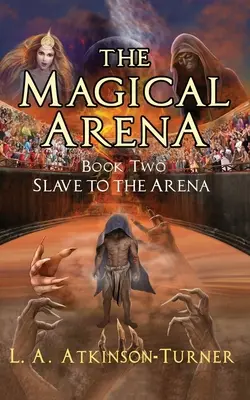 L'arène magique : L'esclave de l'arène - The Magical Arena: Slave to the Arena