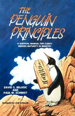Les principes du Pingouin : Un manuel de survie pour le clergé en quête de maturité dans le ministère - The Penguin Principles: A Survival Manual For Clergy Seeking Maturity In Ministry