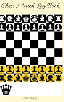 Journal de bord des matchs d'échecs : Enregistrez vos mouvements, écrivez vos analyses et dessinez les positions clés, marquez jusqu'à 50 parties d'échecs. - Chess Match Log Book: Record Moves, Write Analysis, And Draw Key Positions, Score Up To 50 Games Of Chess