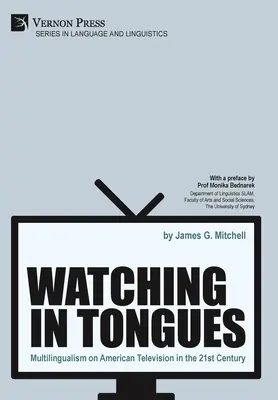 Watching in Tongues : Le multilinguisme à la télévision américaine au XXIe siècle - Watching in Tongues: Multilingualism on American Television in the 21st Century