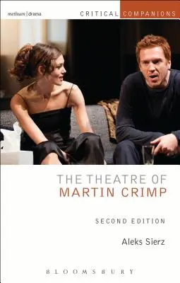 Le théâtre de Martin Crimp : Deuxième édition - The Theatre of Martin Crimp: Second Edition