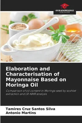 Élaboration et caractérisation d'une mayonnaise à base d'huile de Moringa - Elaboration and Characterisation of Mayonnaise Based on Moringa Oil