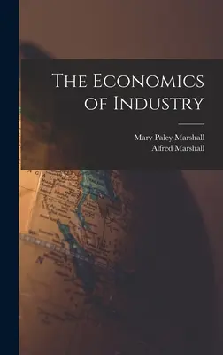 L'économie de l'industrie - The Economics of Industry