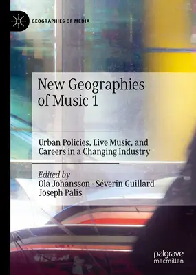 Nouvelles géographies de la musique 1 : politiques urbaines, musique live et carrières dans un secteur en mutation - New Geographies of Music 1: Urban Policies, Live Music, and Careers in a Changing Industry