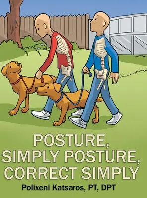 La posture, tout simplement La posture, tout simplement La posture, tout simplement La posture, tout simplement - Posture, Simply Posture, Correct Simply