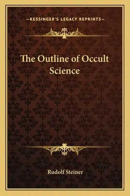 Les grandes lignes de la science occulte - The Outline of Occult Science