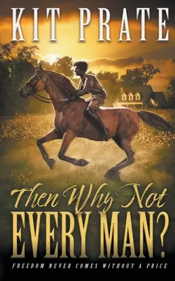 Alors pourquoi pas tout le monde ? - Then Why Not Every Man?