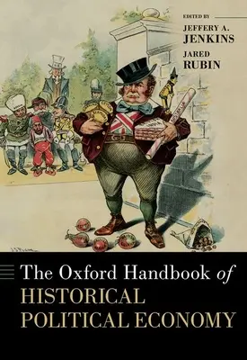 Le Manuel d'économie politique historique d'Oxford - The Oxford Handbook of Historical Political Economy