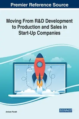 Passer du développement de la R&D à la production et à la vente dans les entreprises en phase de démarrage - Moving From R&D Development to Production and Sales in Start-Up Companies