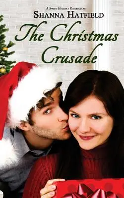 La croisade de Noël : Une douce romance de Noël - The Christmas Crusade: Sweet Holiday Romance