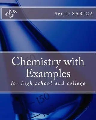 Chimie avec exemples : pour le lycée et l'université - Chemistry with Examples: for high school and college