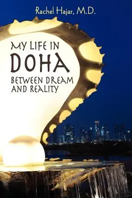 Ma vie à Doha : Entre rêve et réalité - My Life in Doha: Between Dream and Reality