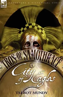 Tros de Samothrace 4 : La cité des aigles - Tros of Samothrace 4: City of the Eagles