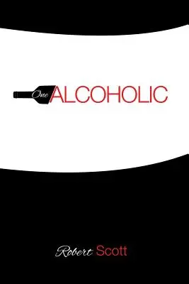 Un alcoolique - One Alcoholic