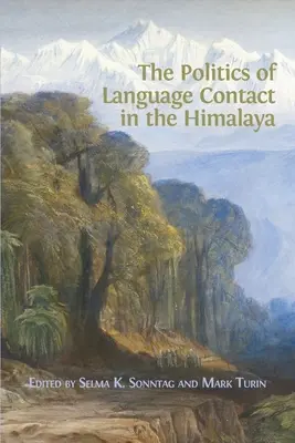 La politique du contact linguistique dans l'Himalaya - The Politics of Language Contact in the Himalaya