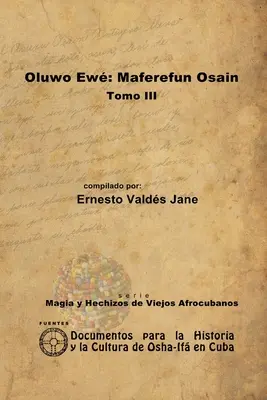 Oluwo Ew : Maferefn Osain. Volume III - Oluwo Ew: Maferefn Osain. Tomo III