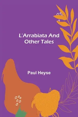 L'Arrabiata et autres contes - L'Arrabiata and Other Tales