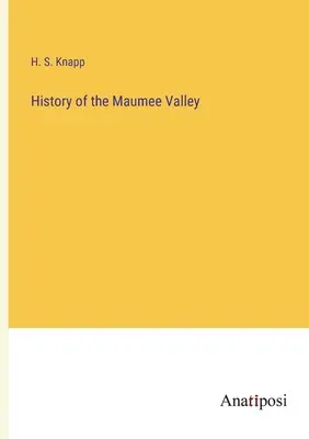 Histoire de la vallée de Maumee - History of the Maumee Valley