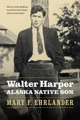 Walter Harper, fils autochtone de l'Alaska - Walter Harper, Alaska Native Son