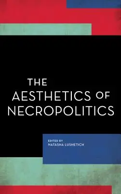 L'esthétique de la nécropolitique - The Aesthetics of Necropolitics
